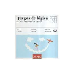 Editorial Alma Juegos De Lógica Para Divertirse Sin Parar