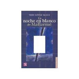 Fondo de Cultura Económica La Noche En Blanco De Mallarmé