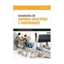 Ediciones Paraninfo, S.A Instalación De Antenas Colectivas E Individuales