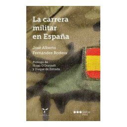 Marcial Pons Ediciones Jurídicas y Sociales, S.A. La Carrera Militar En España
