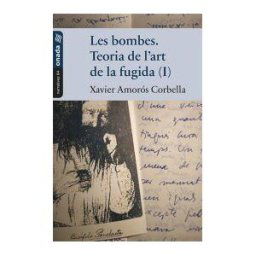 Onada Edicions SL Les Bombes. Teoria De L?art De La Fugida (i)