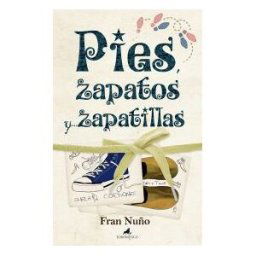 Editorial Toromítico Pies, Zapatos Y... Zapatillas