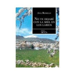 Ediciones Dauro No Te Dejaré Con La Miel En Los Labios
