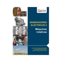 Ibergarceta Publicaciones Generadores Electricos Ii. Maquinas Rotativas