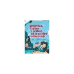 Editorial Síntesis, S.A. Seguridad, Higiene Y Gestión De La Calidad Alimentaria