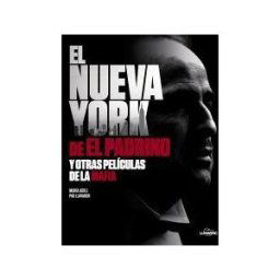 Lunwerg Editores El Nueva York De "el Padrino" Y Otras Películas De La Mafia