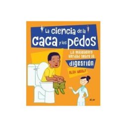 ALGAR EDITORIAL *la Ciencia De La Caca Y Los Pedos