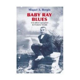 Pags Editors, S.L. Baby Ray Blues: Cel, Infern I Purgatori De Frederic Teixidó