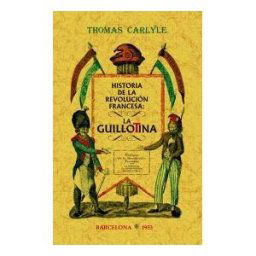Editorial Maxtor Historia De La Revolución Francesa: La Guillotina