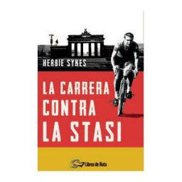 Libros de Ruta La Carrera Contra La Stasi