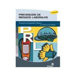 Ideaspropias Editorial Prevención De Riesgos: Normativa De Seguridad E Higiene En El Puesto De Trabajo
