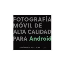 ANAYA MULTIMEDIA Fotografía Móvil De Alta Calidad Para Android