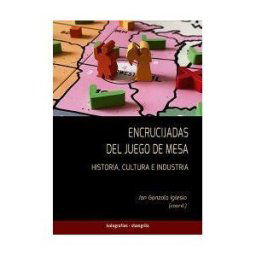 Asociación Shangrila Textos Aparte Encrucijadas Del Juego De Mesa: Historia, Cultura E Industria