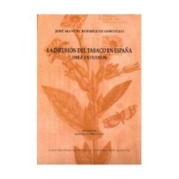 Editorial Universidad de Sevilla-Secretariado de Publicaciones La Difusión Del Tabaco En España