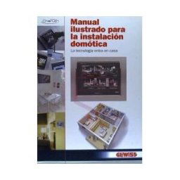 Ediciones Paraninfo, S.A Manual Ilustrado Para La Instalacion Domotica