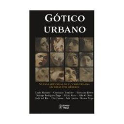 Asociación Cultural Horror Vacui Gótico Urbano. Nuevas Historias De Ficción Urbana Escritas Por Mujeres