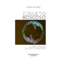 Iberoamericana Editorial Vervuert, S.L. El Sujeto Boscoso