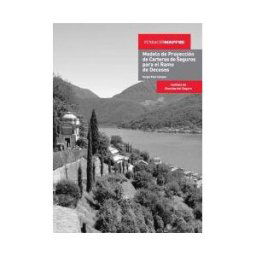 Fundación MAPFRE Modelo De Proyección De Carteras De Seguros Para El Ramo De Decesos