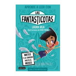 Destino Infantil Juvenil Aprende A Leer Con Las Fantasticotas 8. Mateo Y La Carrera Hasta El Museo
