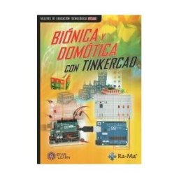 RA-MA S.A. Editorial y Publicaciones Biónica Y Domótica Con Tinkercad