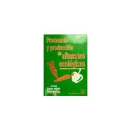 Editorial Acribia, S.A. Procesado Y Producción De Alimentos Ecológicos