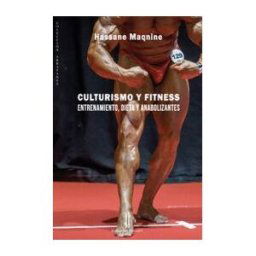 Editorial Nazarí S.L. Culturismo Y Fitness: Entrenamiento, Dieta Y Anabolizantes
