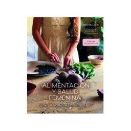 Lunwerg Editores Alimentación Y Salud Femenina
