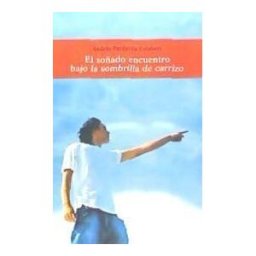 Lleonard Muntaner Editor, S.L. El Soñado Encuentro Bajo La Sombrilla De Carrizo