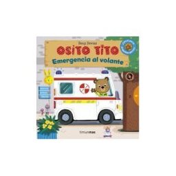 Editorial Planeta, S.A. Osito Tito. Emergencia Al Volante