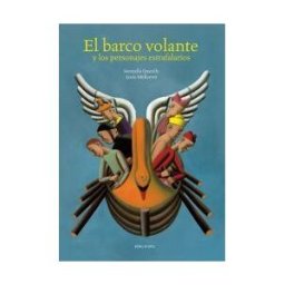 Editorial Luis Vives (Edelvives) El Barco Volante Y Los Personajes Estrafalarios (ii Premio Album Ilustrado)