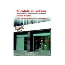 Onada Edicions SL El Catal En Antena: 20 Anys Construint El Model Lingístic De Catalunya Rdio