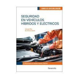 Ediciones Paraninfo, S.A Seguridad En Vehículos Hibridos Y Eléctricos