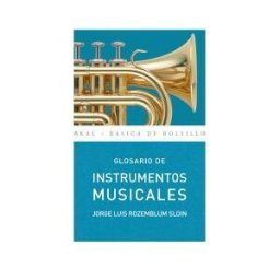 Ediciones Akal Glosario De Instrumentos Musicales