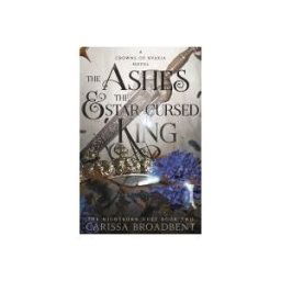 Pan Macmillan The Ashes And The Star-cursed King