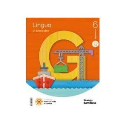 Ediciones Obradoiro, S.A. Lingua Mochila Ligera 6 Primaria Construindo Mundos