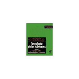 Editorial Síntesis, S.A. Tecnologa De Los Alimentos. Vol. I: Componentes De Los Alimentos Y Procesos