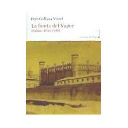 Lleonard Muntaner Editor, S.L. La Fonda Del Vapor (palma, 1808-1948)