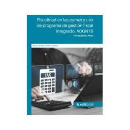 IC Editorial Fiscalidad En Las Pymes Y Uso De Programa De Gestión Fiscal Integrado. Adgn16