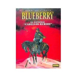 Norma Editorial, S.A. Blueberry 06. El General ""cabellos Rubios