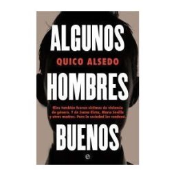 LA ESFERA DE LOS LIBROS, S.L. Algunos Hombres Buenos