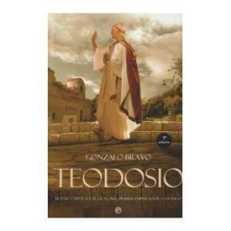 La Esfera de los Libros, S.L. Teodosio : último Emperador De Roma, Primer Emperador Católico