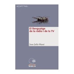 Edicions Bromera, S.L. El Llenguatge De La Rdio I De La Tv
