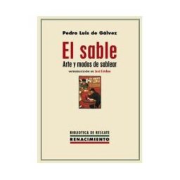 Editorial Renacimiento El Sable. Arte Y Modos De Sablear