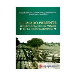 Ediciones Universidad de Salamanca El Pasado Presente. Arqueología De Los Paisajes En La Hispania Romana
