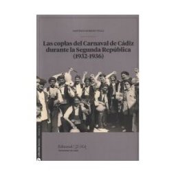 Servicio de Publicaciones de la Universidad de Cádiz Las Coplas Del Carnaval De Cádiz Durante La Segunda República (1932-1936)