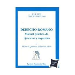 Editorial Dykinson, S.L. Derecho Romano. Manual Práctico De Ejercicios Y Esquemas.