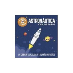 Ediciones Beascoa Futuros Genios 1 - Astronáutica