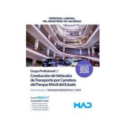 Ed. MAD Conducción De Vehículos De Transporte Por Carretera Del Parque Móvil Del Estado (grupo Profesional E2). Programa 1. Temario