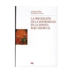 Editorial Universidad de Granada La Prevención De La Enfermedad En La España Bajo Medieval