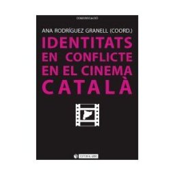 Editorial UOC, S.L. Identitats En Conflicte En El Cinema Catal